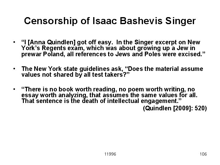 Censorship of Isaac Bashevis Singer • “I [Anna Quindlen] got off easy. In the