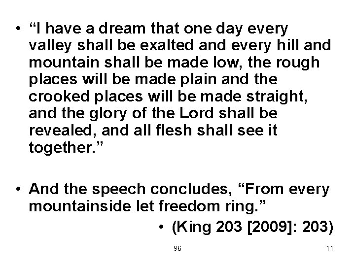  • “I have a dream that one day every valley shall be exalted