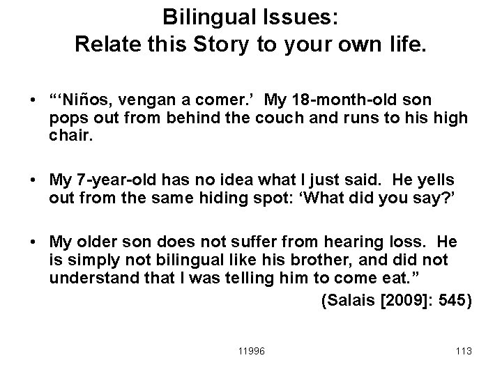 Bilingual Issues: Relate this Story to your own life. • “‘Niños, vengan a comer.