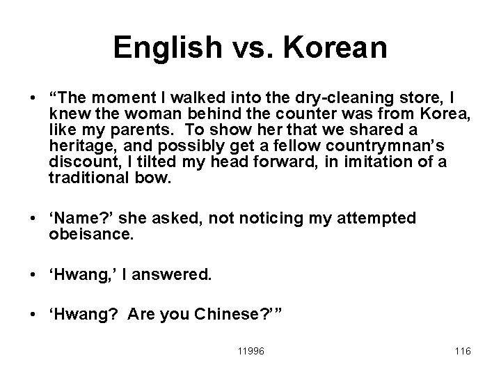 English vs. Korean • “The moment I walked into the dry-cleaning store, I knew