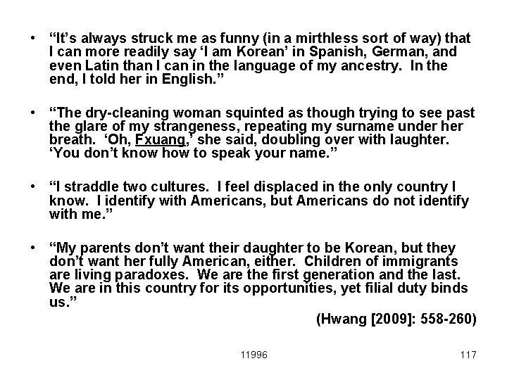  • “It’s always struck me as funny (in a mirthless sort of way)