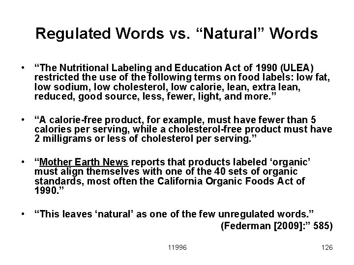 Regulated Words vs. “Natural” Words • “The Nutritional Labeling and Education Act of 1990