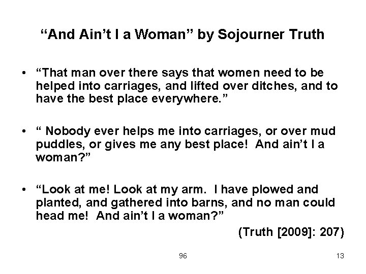 “And Ain’t I a Woman” by Sojourner Truth • “That man over there says