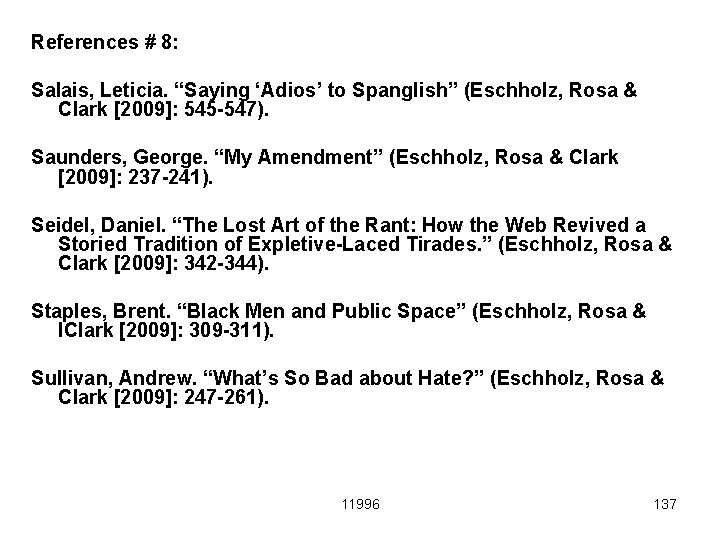 References # 8: Salais, Leticia. “Saying ‘Adios’ to Spanglish” (Eschholz, Rosa & Clark [2009]: