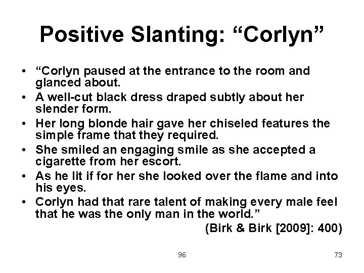 Positive Slanting: “Corlyn” • “Corlyn paused at the entrance to the room and glanced