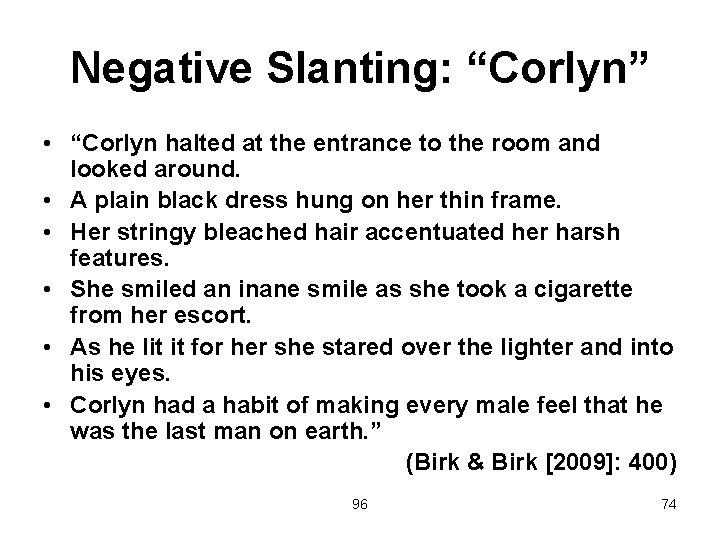 Negative Slanting: “Corlyn” • “Corlyn halted at the entrance to the room and looked