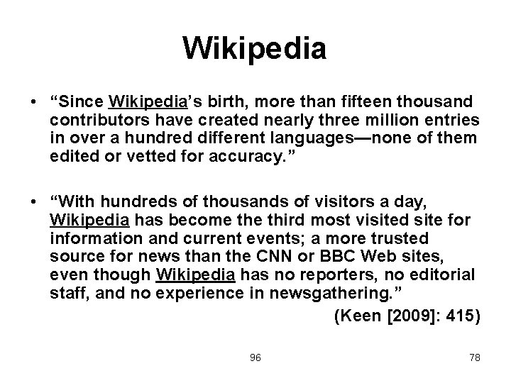 Wikipedia • “Since Wikipedia’s birth, more than fifteen thousand contributors have created nearly three