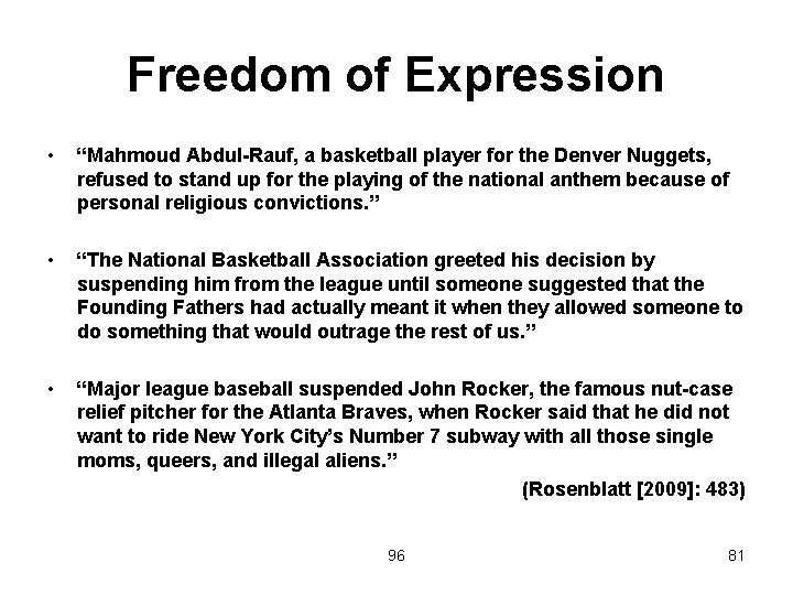 Freedom of Expression • “Mahmoud Abdul-Rauf, a basketball player for the Denver Nuggets, refused