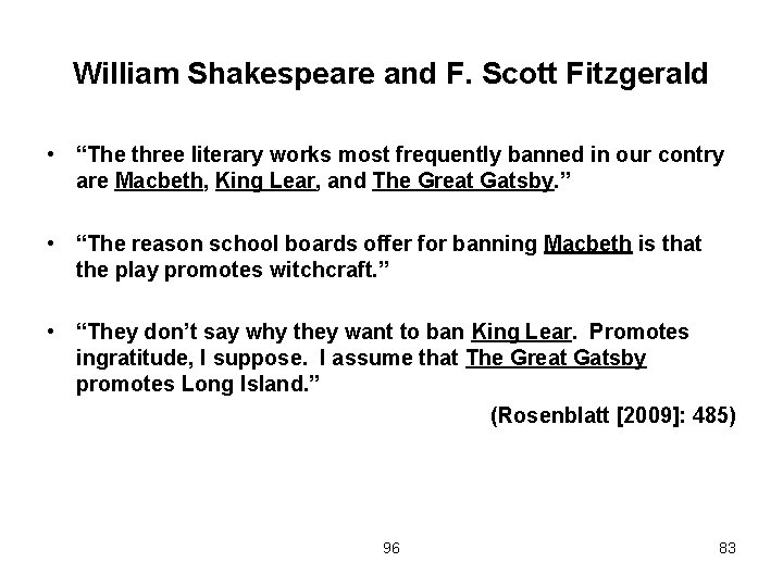 William Shakespeare and F. Scott Fitzgerald • “The three literary works most frequently banned