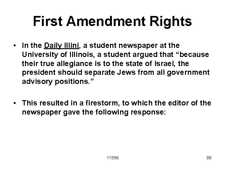 First Amendment Rights • In the Daily Illini, a student newspaper at the University