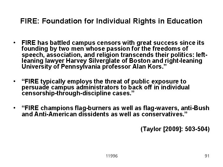 FIRE: Foundation for Individual Rights in Education • FIRE has battled campus censors with