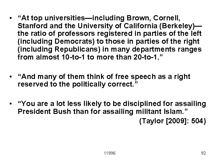  • “At top universities—including Brown, Cornell, Stanford and the University of California (Berkeley)—