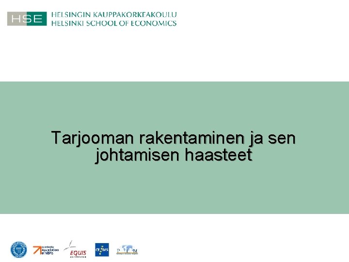 Tarjooman rakentaminen ja sen johtamisen haasteet 