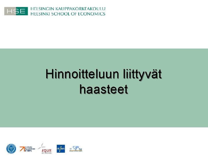 Hinnoitteluun liittyvät haasteet 