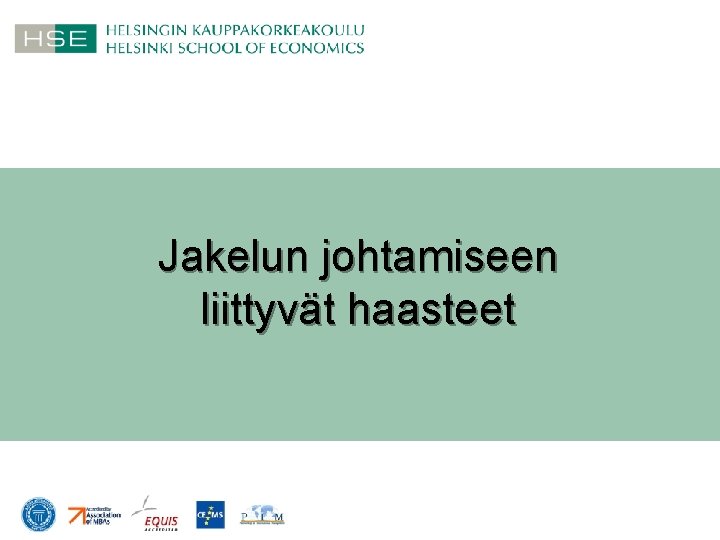 Jakelun johtamiseen liittyvät haasteet 