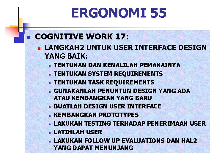 ERGONOMI 55 n COGNITIVE WORK 17: n LANGKAH 2 UNTUK USER INTERFACE DESIGN YANG