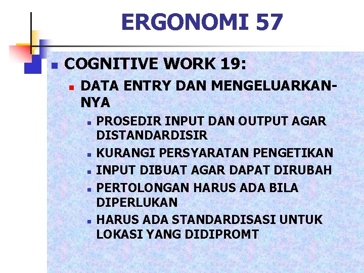 ERGONOMI 57 n COGNITIVE WORK 19: n DATA ENTRY DAN MENGELUARKANNYA n n n