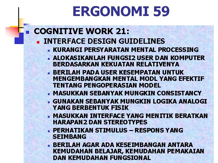 ERGONOMI 59 n COGNITIVE WORK 21: n INTERFACE DESIGN GUIDELINES n n n n
