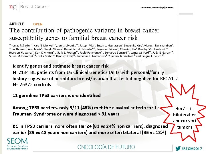 Identify genes and estimate breast cancer risk. N=2134 BC patients from US Clinical Genetics