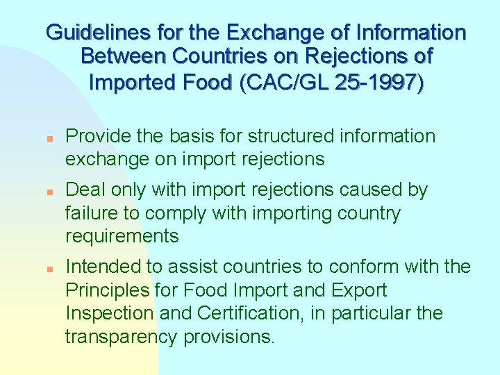 Guidelines for the Exchange of Information Between Countries on Rejections of Imported Food (CAC/GL