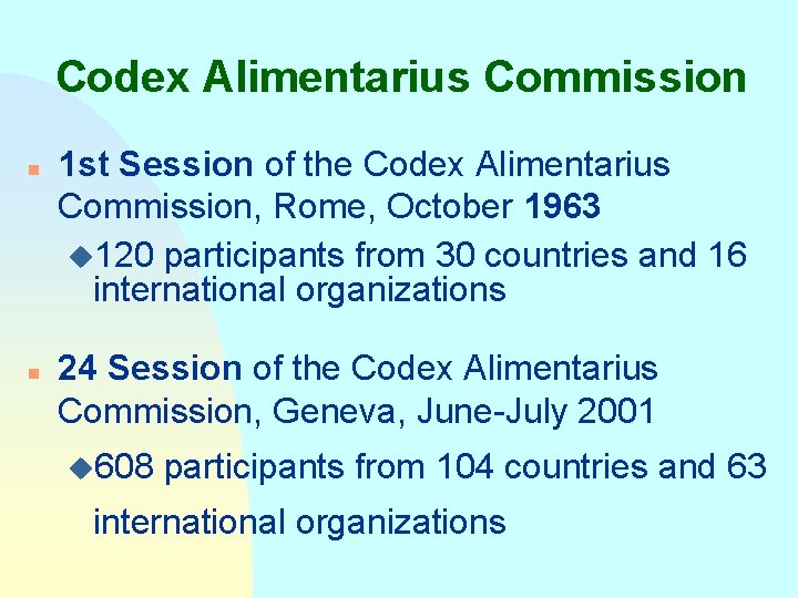 Codex Alimentarius Commission n n 1 st Session of the Codex Alimentarius Commission, Rome,