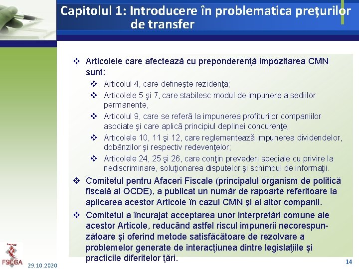 Capitolul 1: Introducere în problematica prețurilor de transfer v Articolele care afectează cu preponderenţă