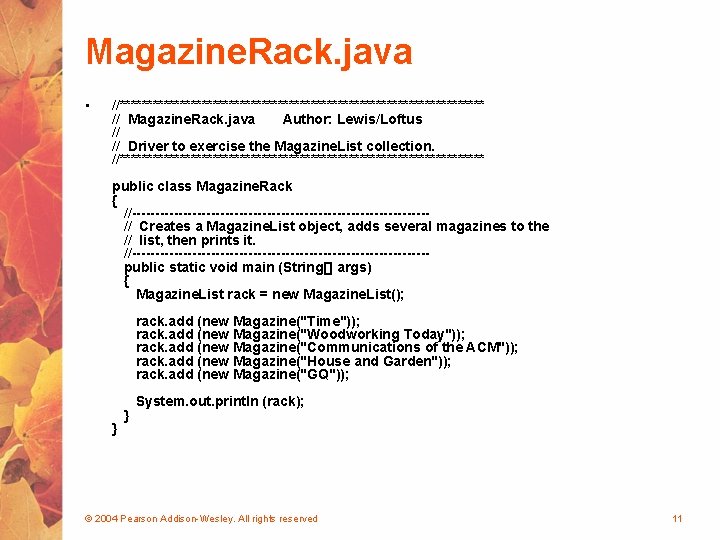 Magazine. Rack. java • //********************************** // Magazine. Rack. java Author: Lewis/Loftus // // Driver