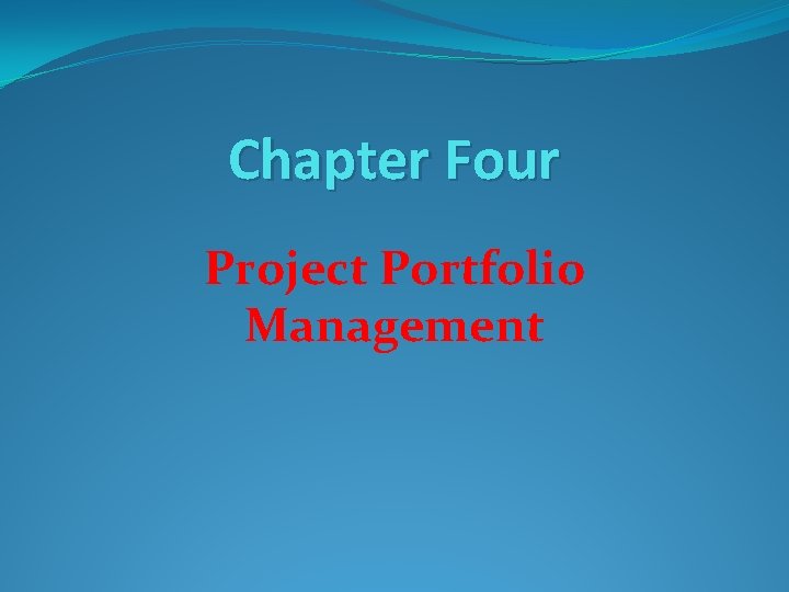 Chapter Four Project Portfolio Management 