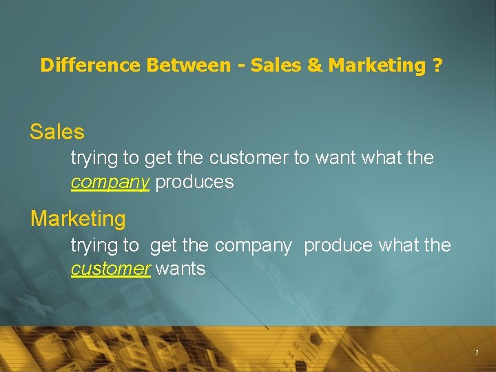 Difference Between - Sales & Marketing ? Sales trying to get the customer to