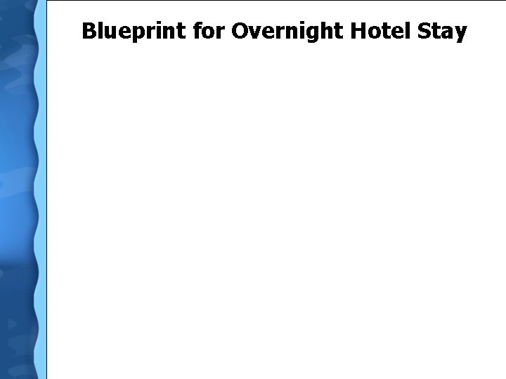 Blueprint for Overnight Hotel Stay 