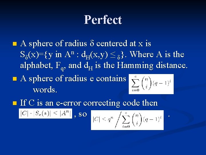 Perfect A sphere of radius δ centered at x is Sδ(x)={y in An :