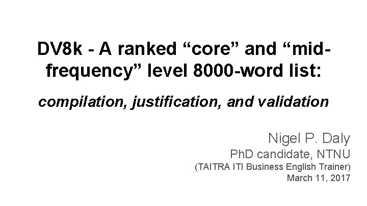 DV 8 k - A ranked “core” and “midfrequency” level 8000 -word list: compilation,