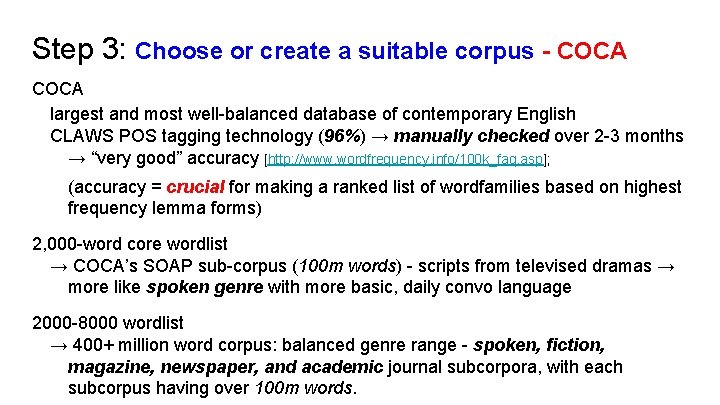 Step 3: Choose or create a suitable corpus - COCA largest and most well-balanced