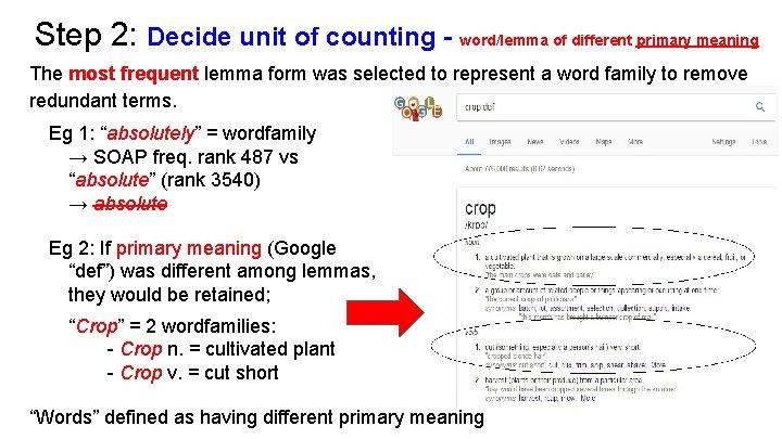 Step 2: Decide unit of counting - word/lemma of different primary meaning The most