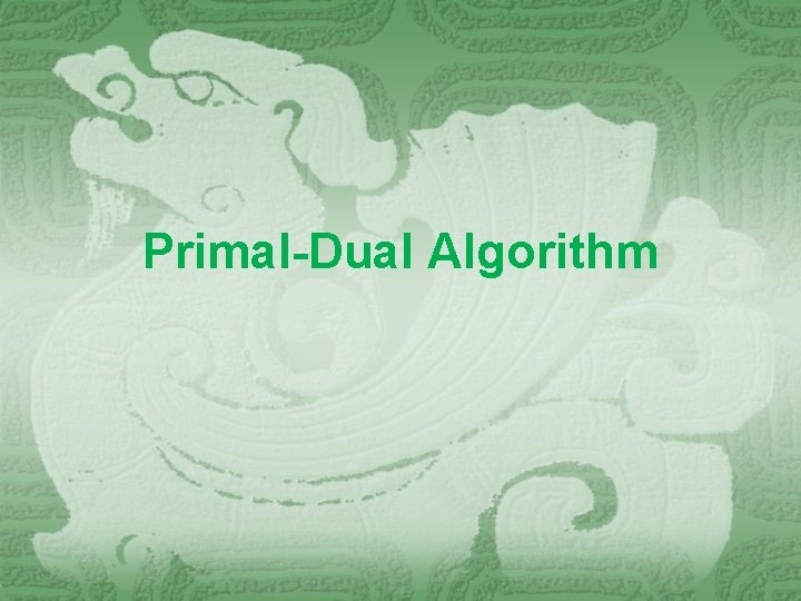 Primal-Dual Algorithm 