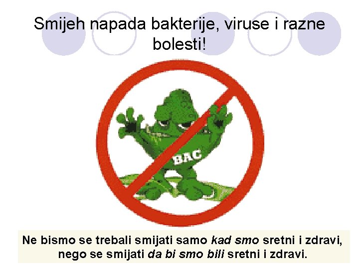 Smijeh napada bakterije, viruse i razne bolesti! Ne bismo se trebali smijati samo kad