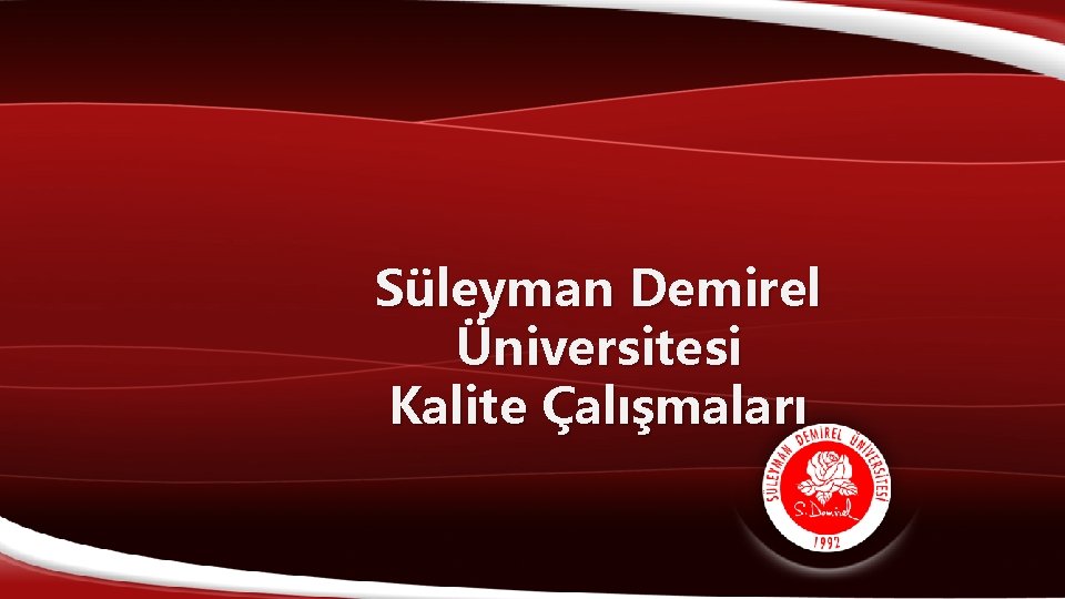 Süleyman Demirel Üniversitesi Kalite Çalışmaları 