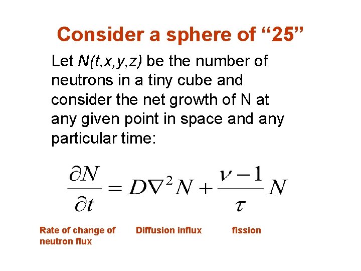 Consider a sphere of “ 25” Let N(t, x, y, z) be the number