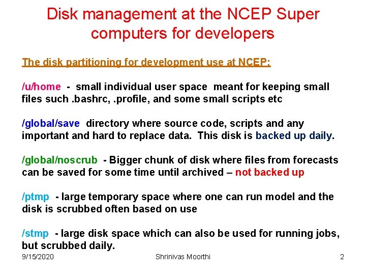 Disk management at the NCEP Super computers for developers The disk partitioning for development