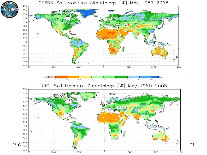 CFSR Soil Moisture Climatology 9/15/2020 Shrinivas Moorthi 21 