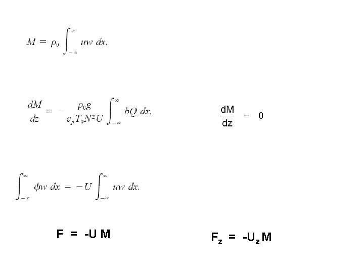 F = -U M Fz = -Uz M 