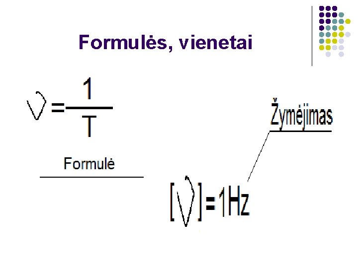 Formulės, vienetai 