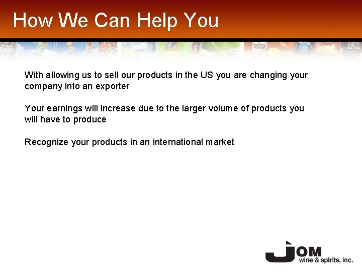 How We Can Help You With allowing us to sell our products in the