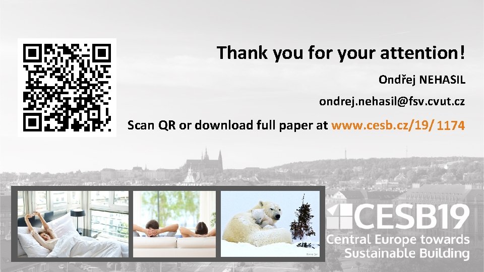 Thank you for your attention! Ondřej NEHASIL ondrej. nehasil@fsv. cvut. cz Scan QR or Thank you for your attention! Ondřej NEHASIL ondrej. nehasil@fsv. cvut. cz Scan QR or