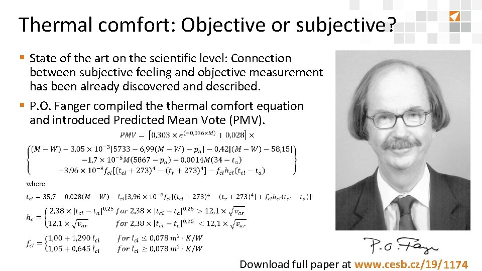 Thermal comfort: Objective or subjective? § State of the art on the scientific level: Thermal comfort: Objective or subjective? § State of the art on the scientific level: