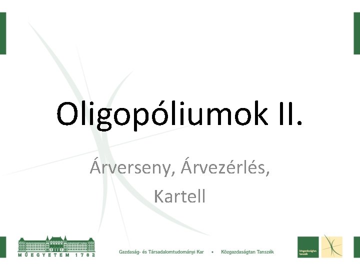 Oligopóliumok II. Árverseny, Árvezérlés, Kartell 