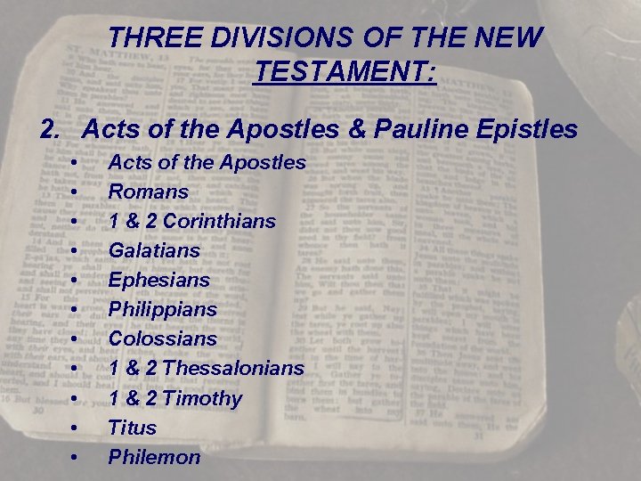 THREE DIVISIONS OF THE NEW TESTAMENT: 2. Acts of the Apostles & Pauline Epistles