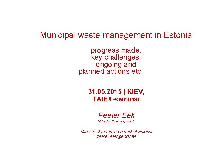 Municipal waste management in Estonia progress made key - Estonia Waste Management Service