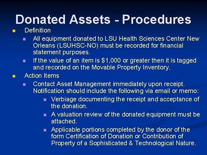 Donated Assets - Procedures n n Definition n All equipment donated to LSU Health