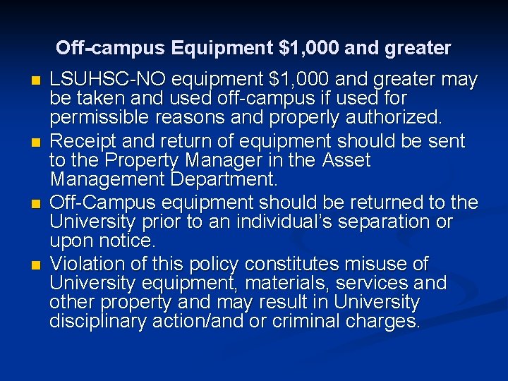Off-campus Equipment $1, 000 and greater n n LSUHSC-NO equipment $1, 000 and greater